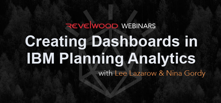 Creating Dashboards in IBM Planning Analytics with Lee Lazarow and Nina Gordy