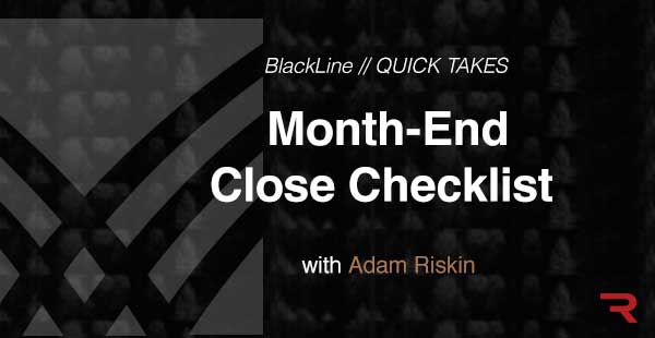 BlackLine QUICK TAKES | Month-End Close Checklist