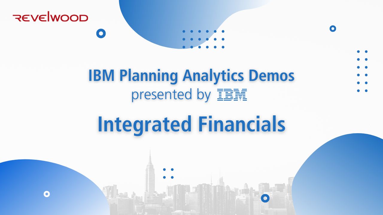 Integrated Financials | IBM Planning Analytics Demos presented by IBM